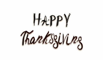 Happy thanksgiving. Hand drawn calligraphy, paint brush lettering. White background. Text. Design holiday greeting card, postcard, invitation