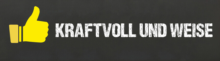 Kraftvoll und Weise	
