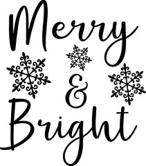 Merry and Bright. Christmas vector lettering.