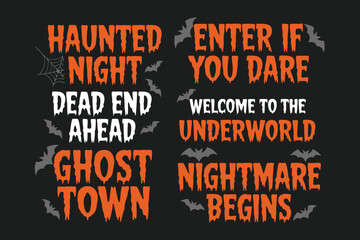 Spooky Halloween Haunted Night, Dead End Ahead, Ghost Town, Welcome to Underworld, Nightmare Begins Design