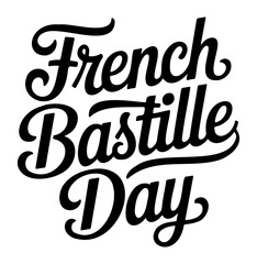 Fototapeta premium French Bastille Day Cursive Text Design in Monochrome Black
