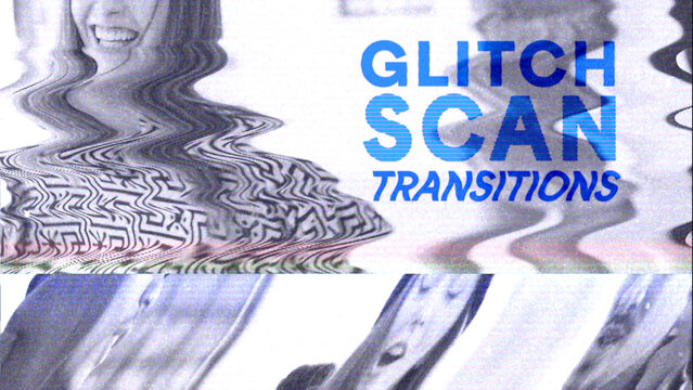 Glitch Scan Transitions