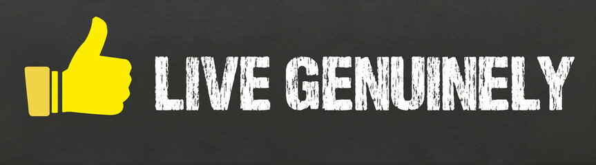 Live Genuinely	
