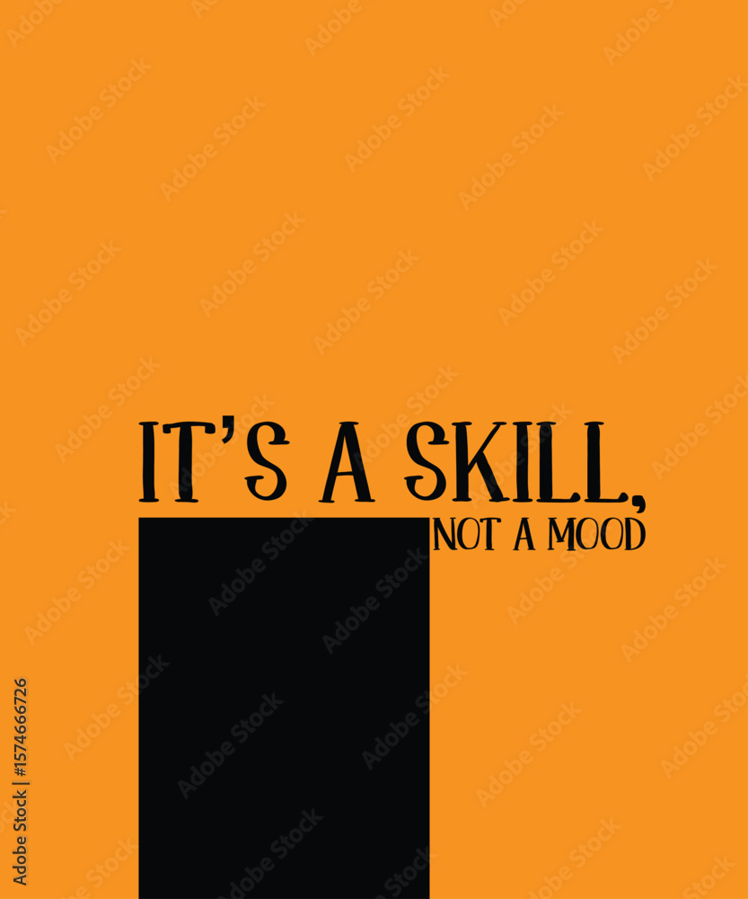 Fototapete it’s a skill, not a mood typescript text t-shirt print design. famous quote