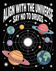 Obraz premium Planets orbit clean mind and heart, avoiding drug-asteroids. Caption: “Align with the Universe – Say No to Drugs” in glowing font on black background.