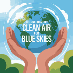 International Day of Clean Air for Blue Skies &ndash; Environmental Awareness and Air Quality Protection.