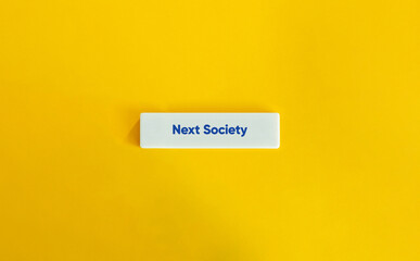 Next Society Concept on Letter Tile Against Yellow Minimal Background