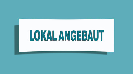 Lokal angebaut (Locally grown) - A card isolated on light green background.