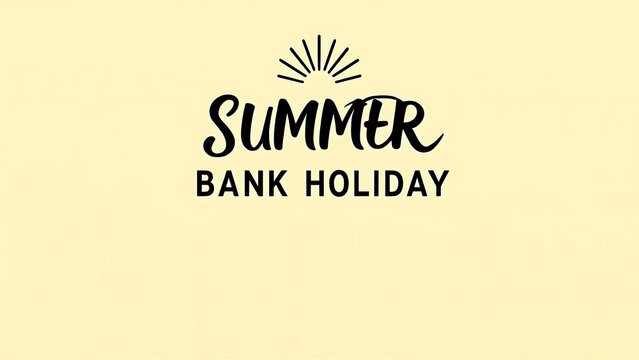 Stylized black text reads summer bank holiday with a sunburst graphic on a pale yellow background