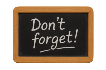 Obraz premium Wooden-framed chalkboard presenting handwritten reminder note, positioned against transparent backdrop