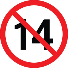 No Entry Under 14 Age Restriction Symbol, Vector Illustration