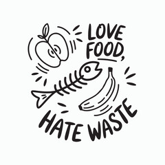 Love Food Hate Waste Quote Zero Trash Awareness Design Vector Illustration