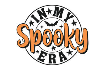 In My Spooky Era EPS Halloween Spooky T-shirt Design