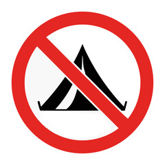 Stop camping with tent: no camping sign for nature preservation, with tent shown inside prohibiting symbol. Stop camping for nature protection to save environment.