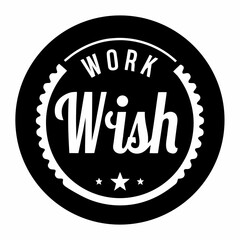 Fototapeta premium Black circular badge with white work and wish text and a central o symbol