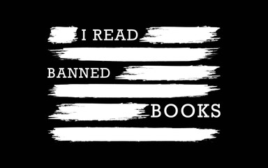 I Read Banned Books Banned Books Week Gift Librarian Teacher t-shirt quotes svg design
