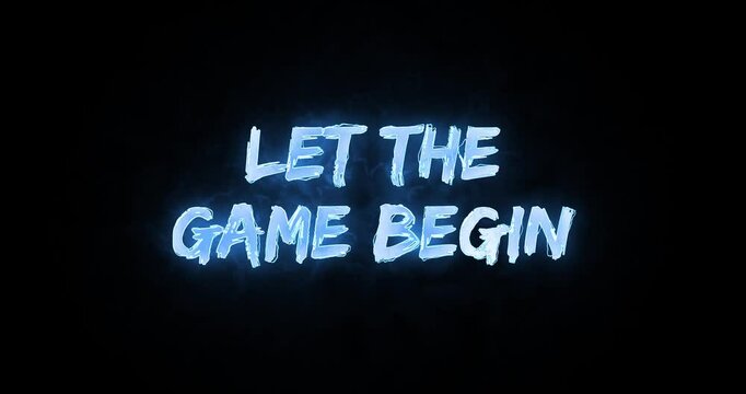 Let The Game Begin Light Blue Neon Glowing Text Animation