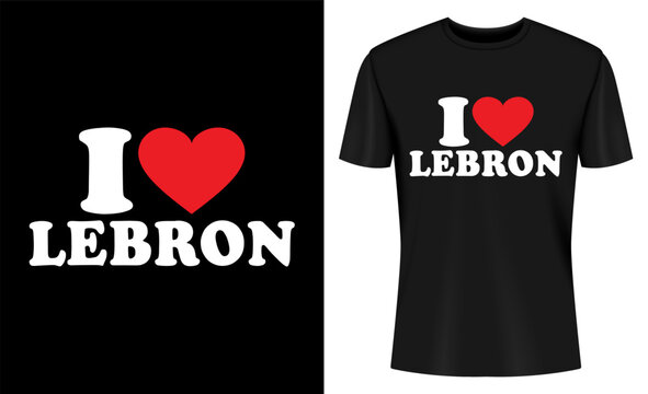 I Love LeBron TShirt Design Mockup