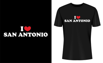 Fototapeta premium I Love San Antonio T Shirt Design on Black Background