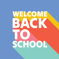 Welcome back to school colorful typography banner template. Back to school holiday celebration greeting card, flyer, poster, invitation. Editable text vector illustration.