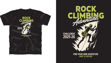 Rock Climbing Explore Adventure typography inspritional graphic t-shirt and apparel design