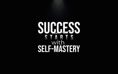 Inspirational graphic with bold text emphasizing the importance of self-mastery for success, set against a black background.