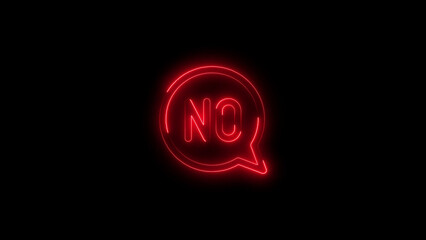 Neon red no sign in speech bubble on black backdrop conceptual rejection and denial
