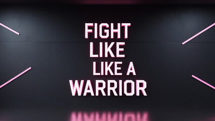 The words fight like a warrior are stacked vertically in pink neon against a dark background, creating a bold statement of resilience and determination