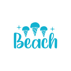 Beach typography clip art design on plain white transparent isolated background for card, shirt, hoodie, sweatshirt, apparel, tag, mug, icon, poster or badge