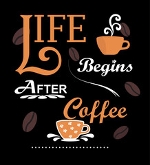 Life begins after coffee t-shirt design .