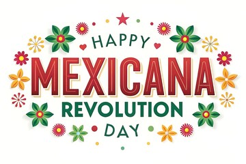 Happy Mexicana Revolution Day typography vector design with floral elements and decorative accents
