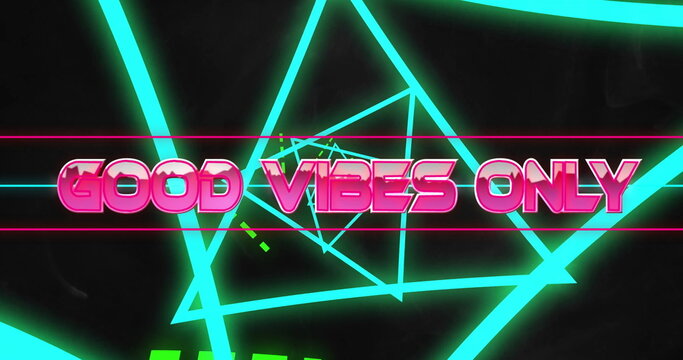 Radiating pink 3D GOOD VIBES ONLY text in neon poster, with magenta bars and turquoise shapes - Powered by Adobe