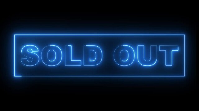 Blue color sold out glowing neon text icon animation. Glowing neon text sold out icon isolated on black background 4k animation.