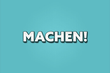 Machen (Make) - A turquoise banner illustration with white text.
