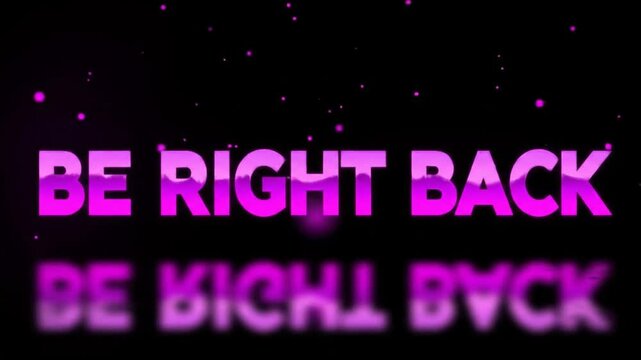 A Vibrant Purple Animated Text Overlay Video of "Be Right Back"