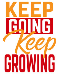 Keep Going, Keep Crowing – Bold Motivational Typography T-Shirt Design PNG