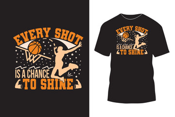 Every shot is a chance to shine typography t shirt design with simple graphics