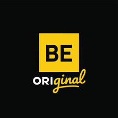 Be Original Motivational Quote T-shirt Design: Creativity and Individuality Slogan, Inspirational Typography Poster, Unique Style, and Empowerment Message Vector, Illustrator Artwork logo