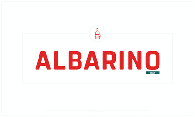 Albarino Day design on white background, Typographic Design of Albarino Day, Vector Design of Albarino Day, Albarino Day Design