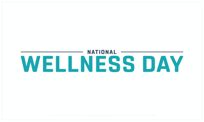 National Wellness Month design on white background, Typographic Design of National Wellness Month, Vector Design of National Wellness Month, National Wellness Month Design
