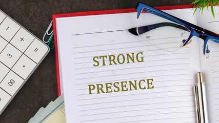 A conceptual phrase on the topic of business STRONG PRESENCE. Online reviews and global business...