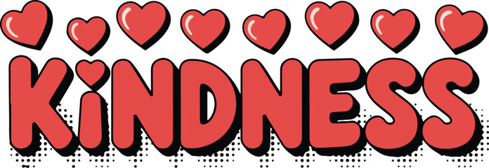 Kindness message featuring the word "KINDNESS" with hearts above, evokes feelings of love and compassion.