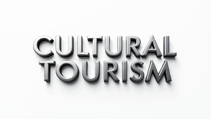 Cultural tourism rendered in three dimensional metallic letters