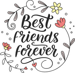 Handwritten “Best friends forever” Typography – with floral or doodle decorations