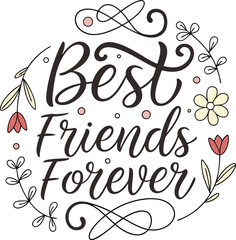 Handwritten “Best friends forever” Typography – with floral or doodle decorations