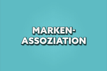 Markenassoziation (Brand association) - A turquoise banner illustration with white text.