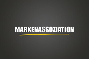 Markenassoziation (Brand association) - A blackboard with white text.