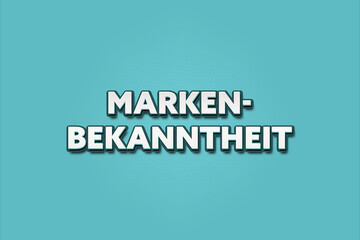 Markenbekanntheit (Brand awareness) - A turquoise banner illustration with white text.