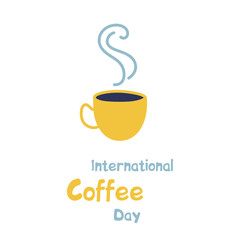International Coffee Day. Cup of hot coffee and steam. Minimalistic hand drawn vector illustration in yellow and blue.
