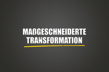 Massgeschneiderte Transformation (Tailored transformation) - A blackboard with white text.
